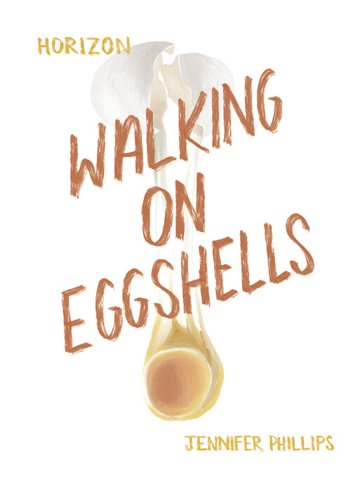 Title details for Walking on Eggshells by Jennifer Phillips - Wait list